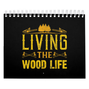 Carpenter Living Wood Woodworking Woodman Calendar