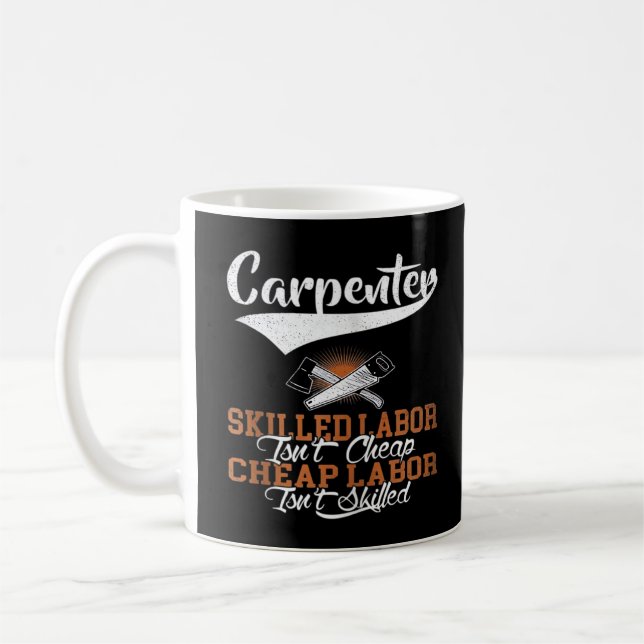 Carpenter Skilled Labour Isn’t Cheap Oversized Coffee Mug (Left)