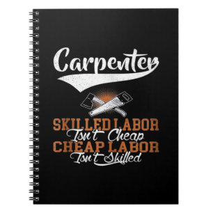 Carpenter Skilled Labour Isn’t Cheap Oversized Notebook