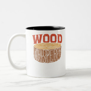 Carpenter Wood Whisperer Gift Two-Tone Coffee Mug
