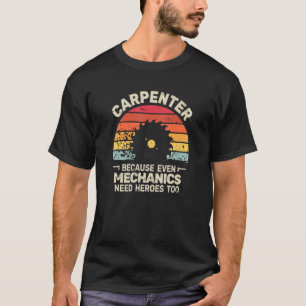 carpenter woodwork carpentry woodworker for men T-Shirt
