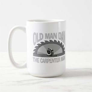 Carpenter Woodworking Old Man Dan Lumber Builder Coffee Mug