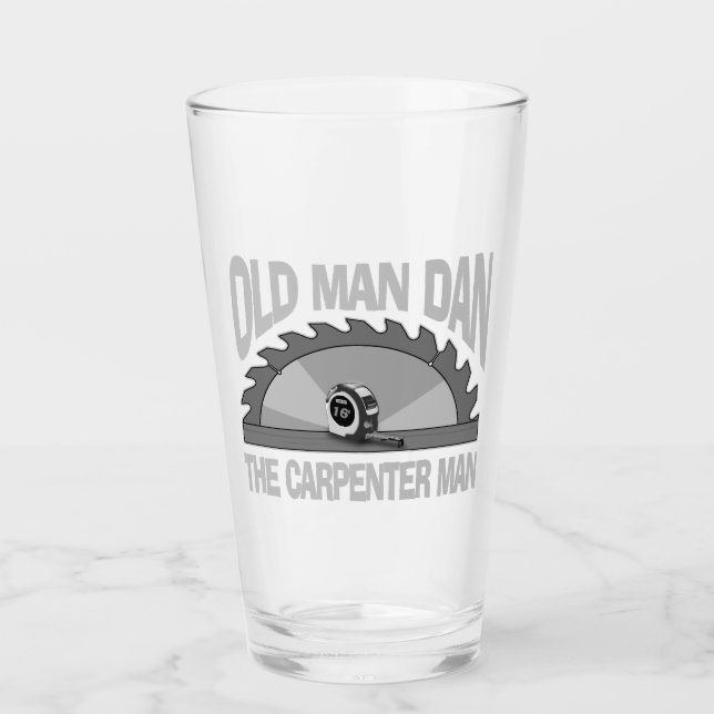 Carpenter Woodworking Old Man Dan Lumber Builder Glass (Front)