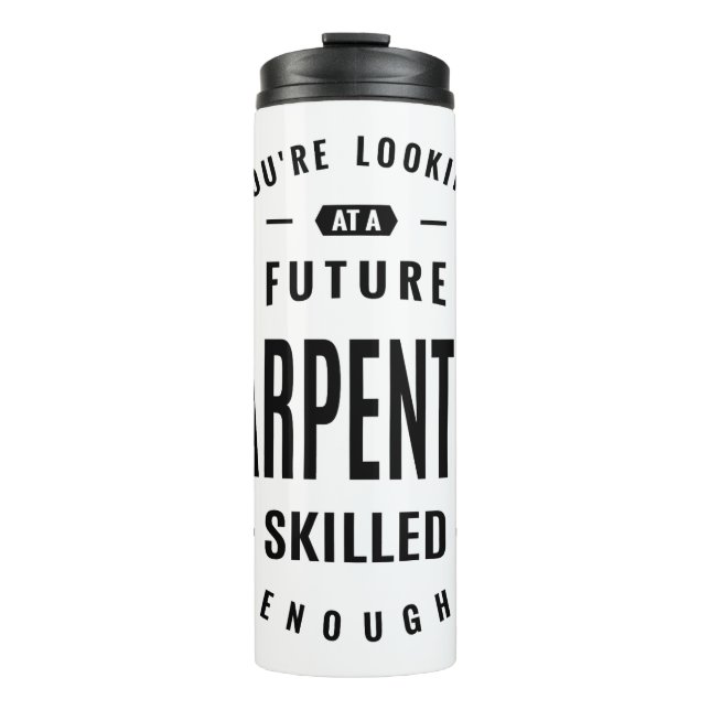 Carpenter Work Job Title Gift Thermal Tumbler (Front)