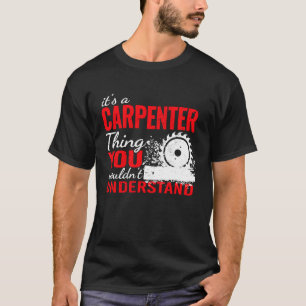 carpenters woodworker for men Carpenter vintage fo T-Shirt