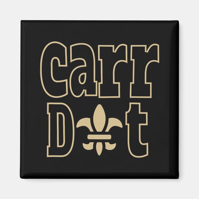Carr Dat New Orleans Louisiana Everyone Loves New  Magnet (Front)