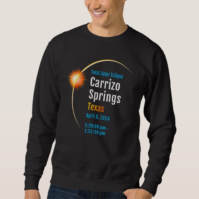 Carrizo Springs Texas Tx Total Solar Eclipse 2024  Sweatshirt (Front)