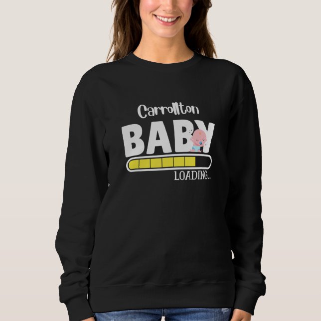 Carrollton Native Pride Funny State Baby Parent Mo Sweatshirt (Front)