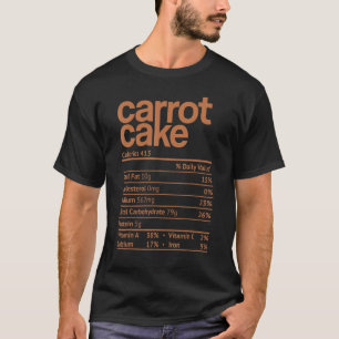 Carrot Cake Nutrition Fact Thanksgiving Christmas T-Shirt