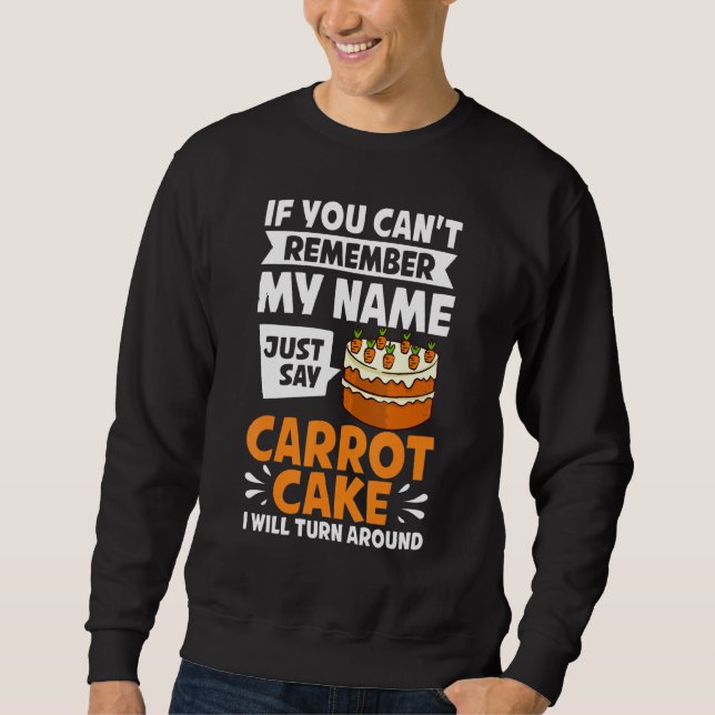 Carrot Cake Recipe Cupcakes Pie Gluten Free Vegan Sweatshirt (Front)