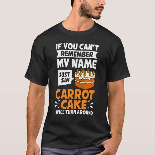 Carrot Cake Recipe Cupcakes Pie Gluten Free Vegan T-Shirt (Front)