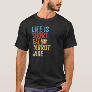 Carrot Cake Recipe Cupcakes Pie Gluten Free Vegan T-Shirt