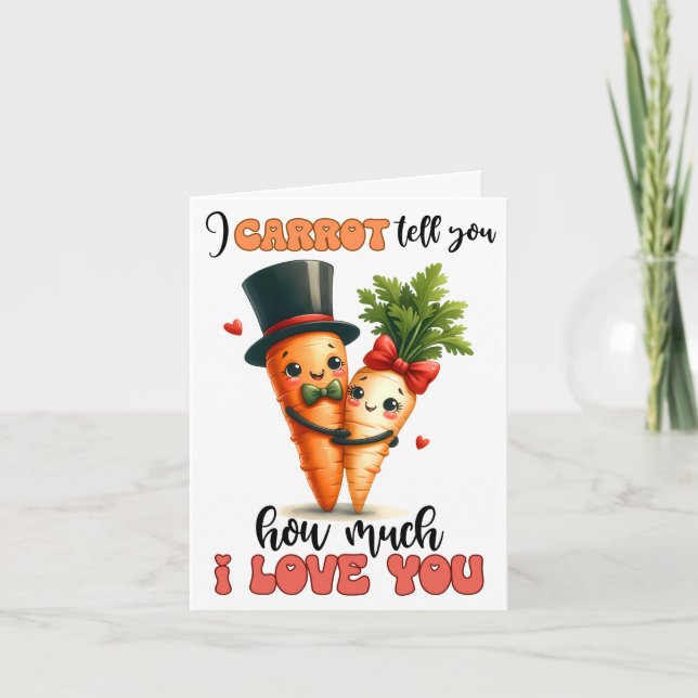 Carrot How Much I Love You Valentine's Day Card (Front)