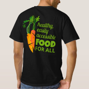Carrot Image and Food Justice for All! T-Shirt