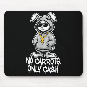 Carrots only cash funny easter bunny gangster meme mouse pad