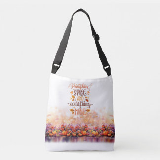 Carry bag-Pumpkins and spice and everything nice Crossbody Bag