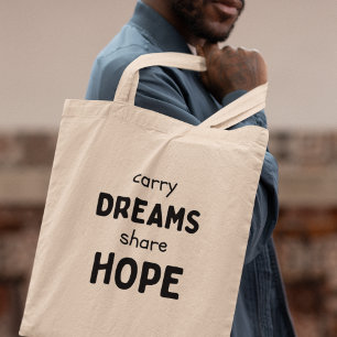 Carry Dreams Share Hope Inspirational Gift Tote Bag