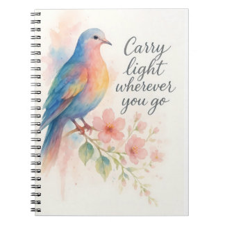 Carry Light Wherever You Go Notebook