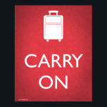 Carry On Luggage Funny Poster<br><div class="desc">It's a bit cheeky. And a bit stupid. But it's funny too. Add a little fun to your decor with this fun parody poster poking fun at the Keep Calm and Carry On posters that are springing up everywhere. And remember to keep calm when the idiot in front of you...</div>