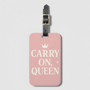 Carry On, Queen Luggage Tag
