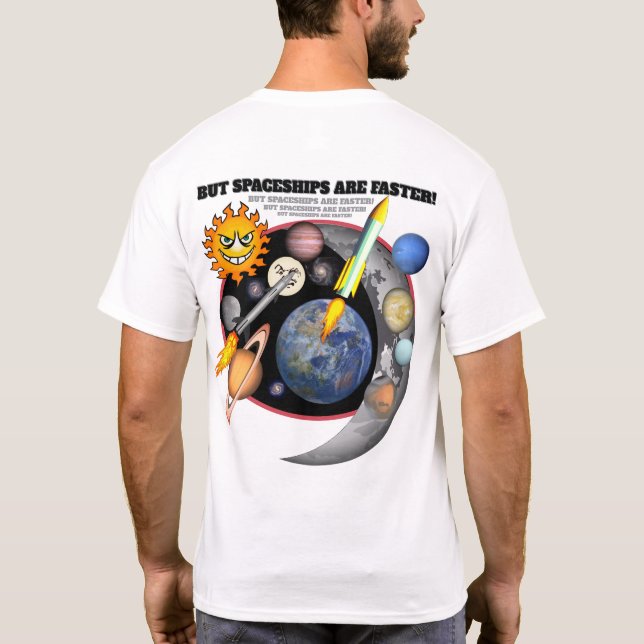 Cars are Cool, But Spaceships are Faster T-Shirt (Back)