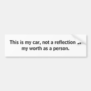Cars are not everything. bumper sticker