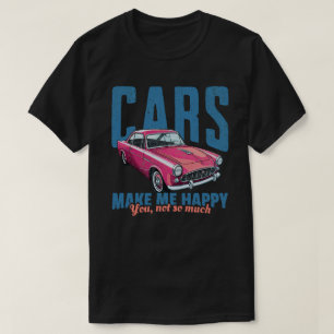 Cars Make Me Happy Funny Retro Red Classic Car T-Shirt