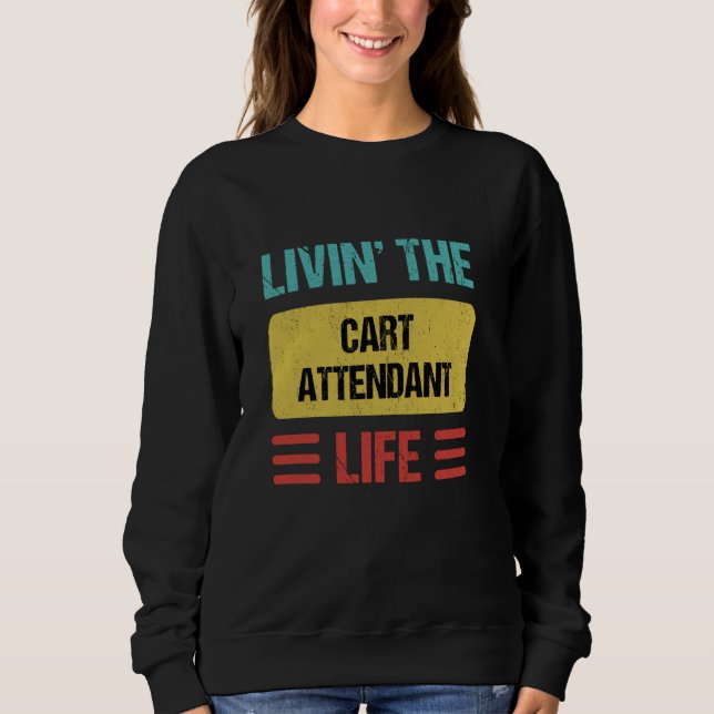 Cart Attendant Sweatshirt (Front)