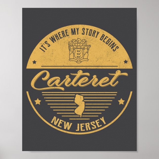 Carteret New Jersey Its Where My Story Begins  Poster (Front)