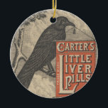 Carter's Little Liver Pills Ephemera Ceramic Ornament<br><div class="desc">Carter's Little Liver Pills Ephemera - If you love anything and everything that is vintage this is for you! Travel back to yesteryear and get lost in the beautiful colour and detail of this vintage image. Gorgeous artwork of days long ago. Enjoy! Image reads "A positive cure for sick headache."...</div>