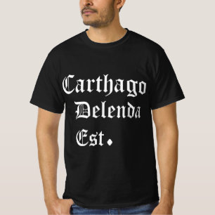 Carthago Delenda Est  Carthage Must Be Destroyed T-Shirt