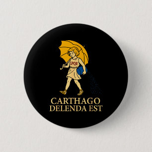 Carthago Delenda Est Funny Roman History Attire (s 6 Cm Round Badge