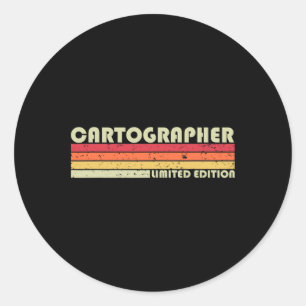 Cartographer Funny Job Title Profession Birthday W Classic Round Sticker