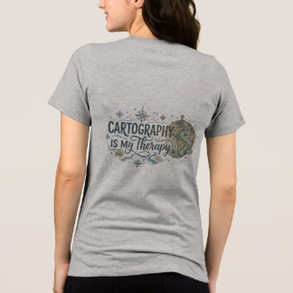 Cartography Is My Therapy Women's Tri-Blend Shirt