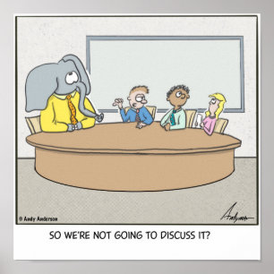 Cartoon about the elephant in the room poster