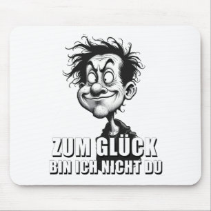 Cartoon Art with “Lucky I'm Not You” Quote Mouse Pad