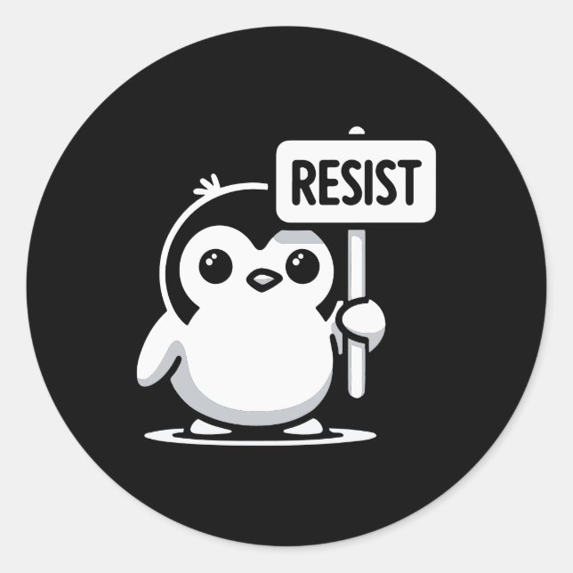 Cartoon Penguin Holding “RESIST” Sign – B & W Classic Round Sticker (Front)