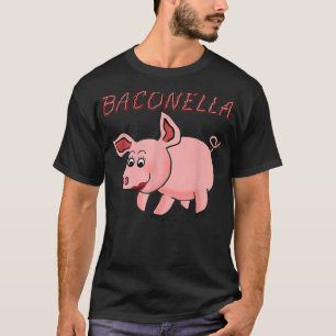 Cartoon Pig Bacon its all in the Name  T-Shirt