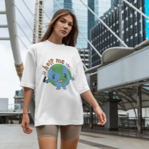 Cartoon Planet Earth Help Me Quote T-Shirt