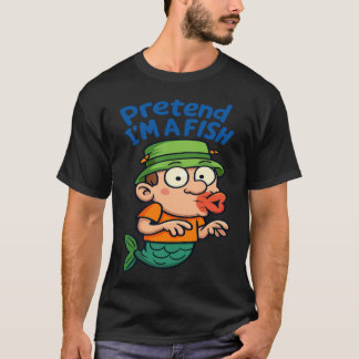 Cartoon Pretend I’m A Fish Funny Fishing fisherman T-Shirt