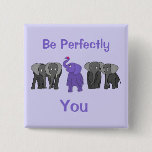 Cartoon Purple Elephant "Be Perfectly You" 15 Cm Square Badge