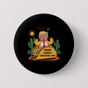 Cartoon Taco -trump Always Chickens Out 6 Cm Round Badge