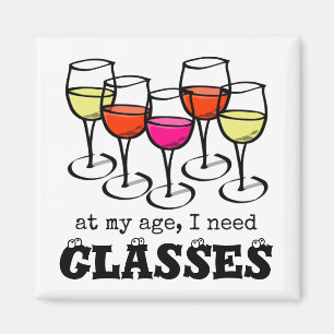 Cartoon Wine Glass At My Age, I Need Glasses Magnet