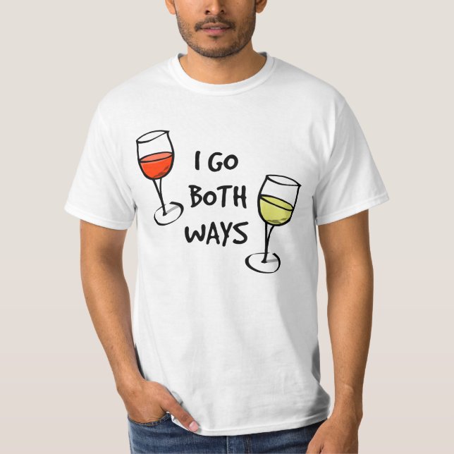 Cartoon Wine Glasses I Go Both Ways Funny T-Shirt (Front)