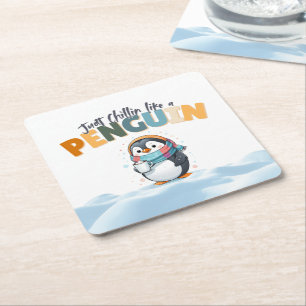 Cartoonish Style Funny Just Chillin like a Penguin Square Paper Coaster