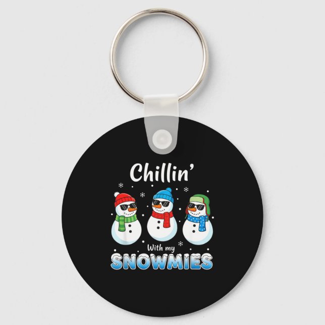 Cartoons Chillin' With My Snowmies, Funny Snowman  Key Ring (Front)