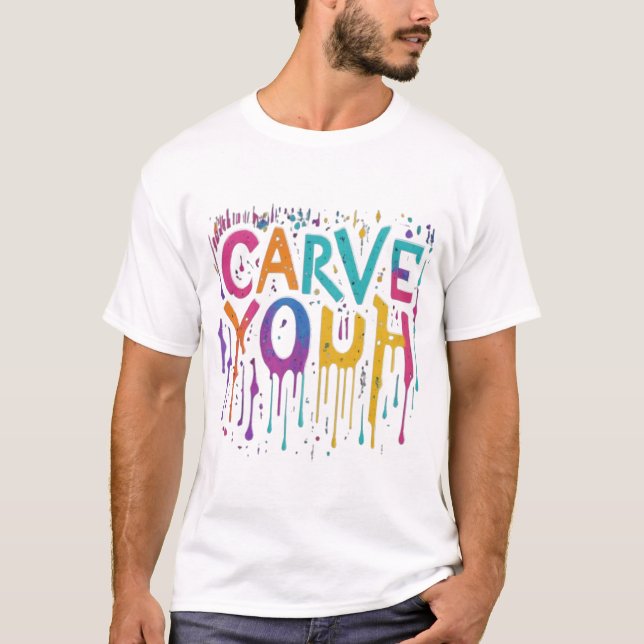 carve youh T-Shirt (Front)