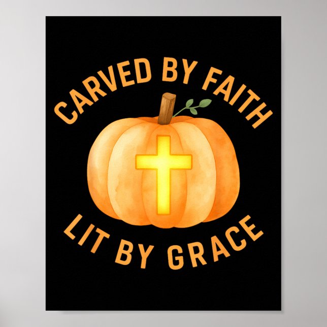 Carved By Faith Lit By Grace Pumpkin Cross Christi Poster (Front)