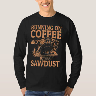 Carving Carpenter Sayings T-Shirt