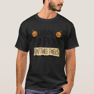 Carving Pumpkins Crafting Pages Scrapbooking Hallo T-Shirt